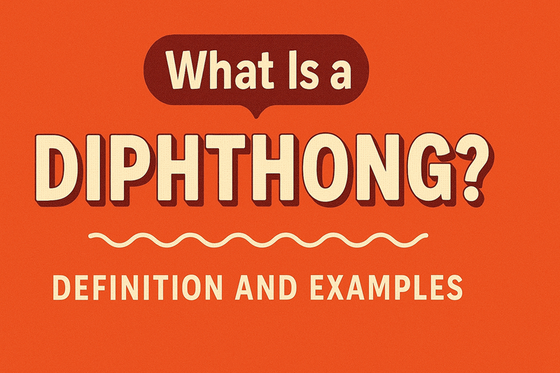 What is a Diphthong? Definition and Examples