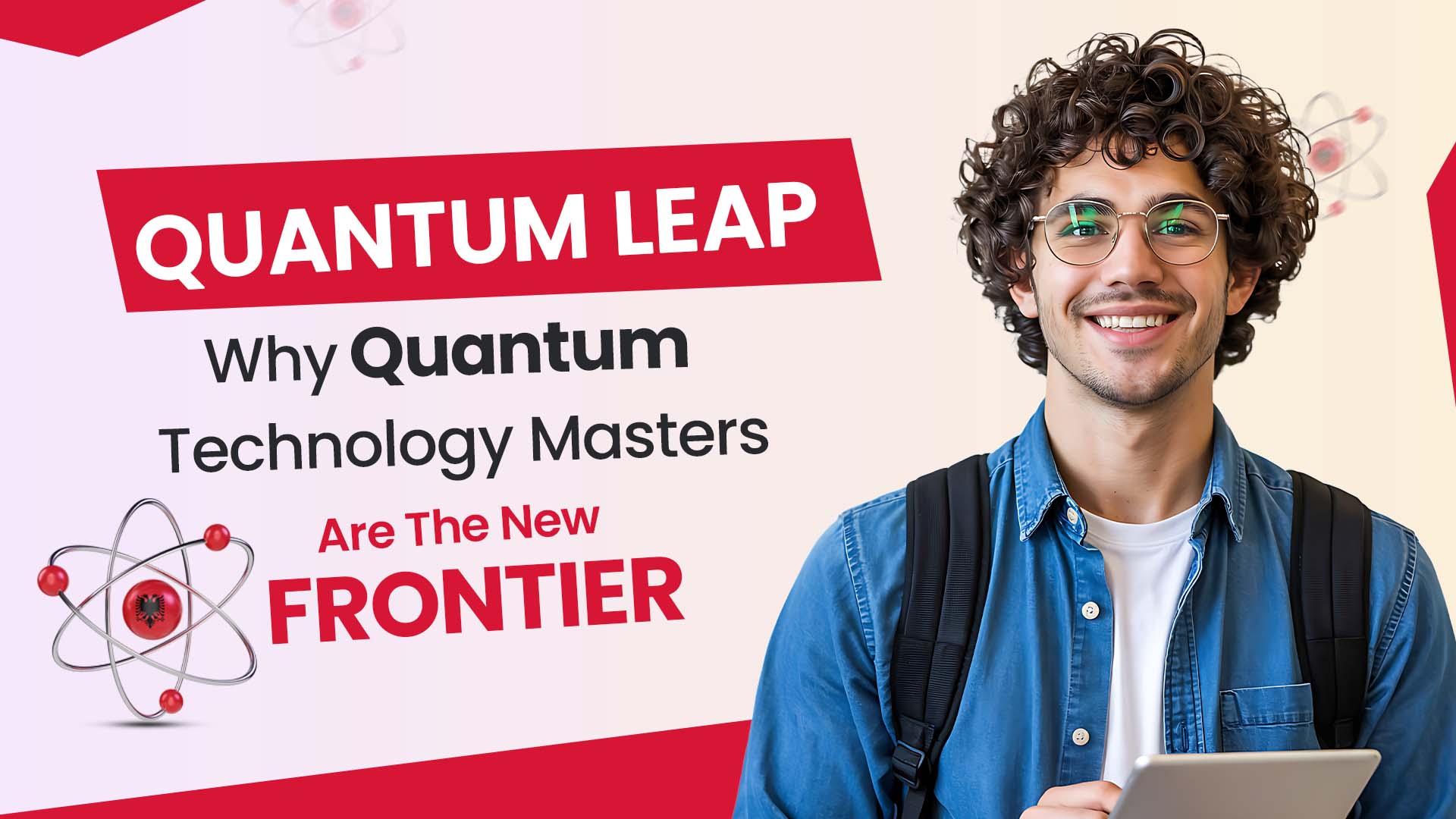 Quantum Leap: Why Quantum Technology Masters Are the New Frontier