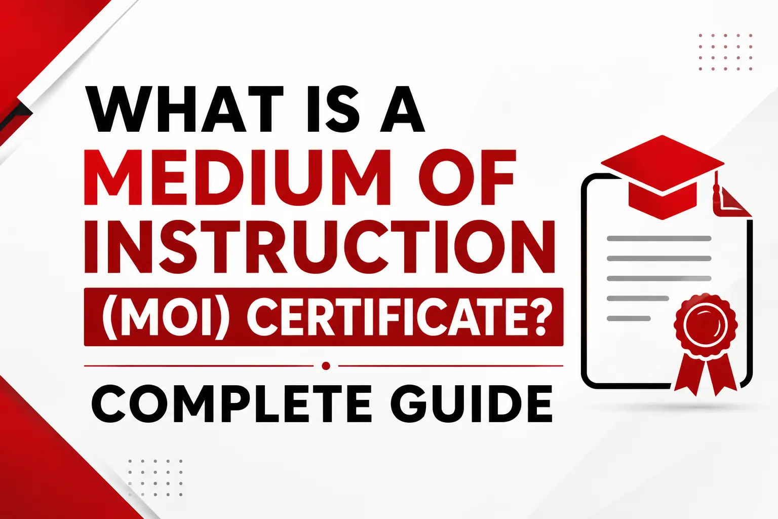 What is a Medium of Instruction (MOI) Certificate? Complete Guide