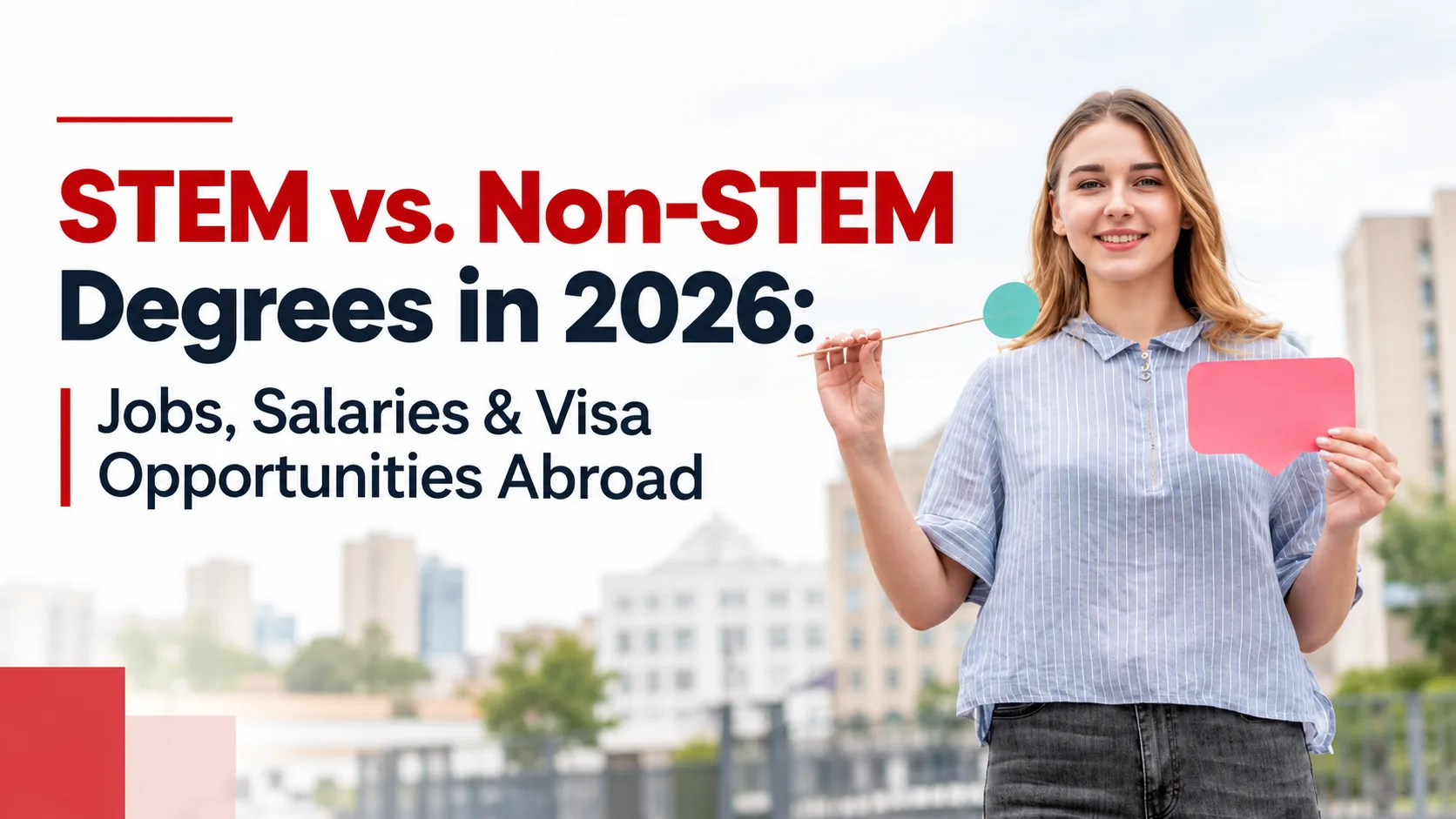 STEM vs. Non-STEM Degrees in 2026: Jobs, Salaries & Visa Opportunities Abroad